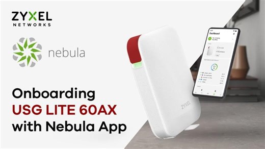 Onboarding USG LITE 60AX to Cloud with Nebula App | Zyxel Networks