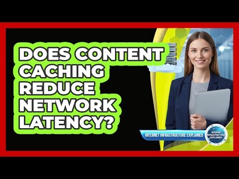 Does Content Caching Reduce Network Latency?