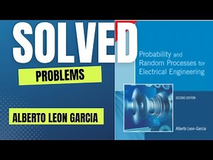 Probability Problems| 32 to 39 | Probability, Statistics and Random Processes by Alberto Leon Garcia
