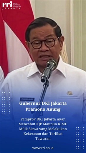 Pramono: KJP dan KJMU Dicabut bagi Pelaku Tawuran dan Bullying