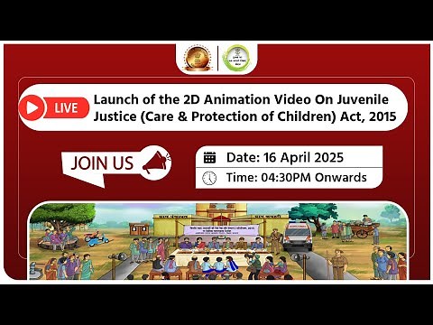 📡#Live:Launch of The 2D Animation Video on Juvenile Justice (Care&Protection of Children) Act, 2015