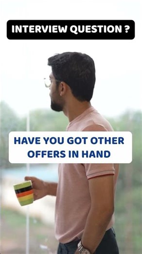 Interview Question - Do you have other job offers in hand? | Interview Tips | Sample Answers
