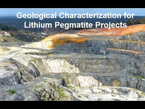 Geological Characterization for Lithium Pegmatite Projects