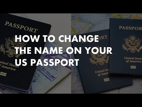 How to Change the name on your US Passport