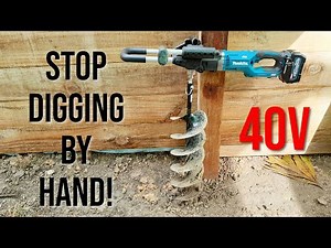 Makita 40v Earth Auger Makes Digging Easy!