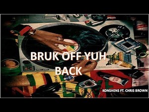 Bruk Off Yuh Back - Konshens ft. Chris Brown (Lyrics)
