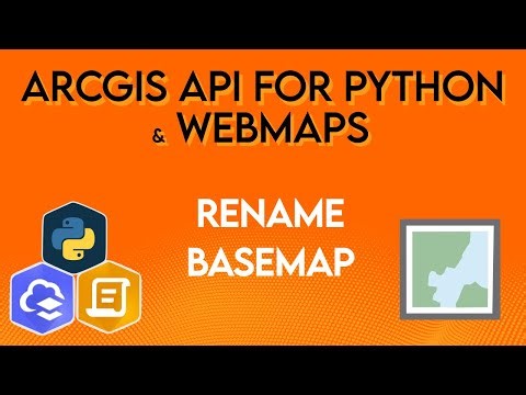 Rename a Basemap Title in an ArcGIS Online WebMap with the ArcGIS API for Python