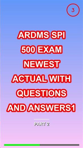 Ardms Spi 500 Exam Newest Actual With Questions An