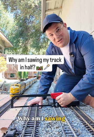 Sawing Garden Railroad Track in Half: Reason & How-to Guide