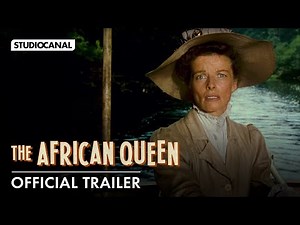 THE AFRICAN QUEEN - Official Trailer - Starring Humphrey Bogart & Katharine Hepburn