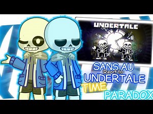 Sans AU React to Undertale: Time Paradox //GachaLife2 // Gacha Reaction