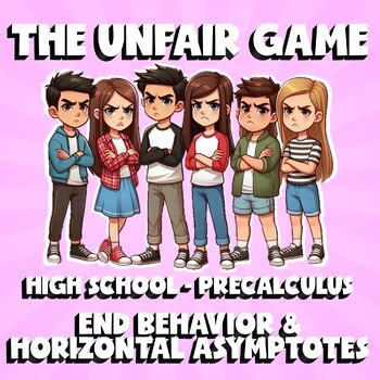 End Behavior & Horizontal Asymptotes THE UNFAIR GAME - No Prep PreCalculus