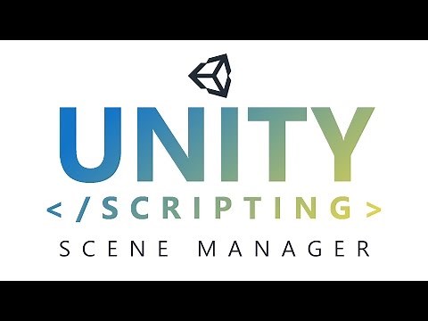 Unity Scripting - Scene Manager [UPDATED]