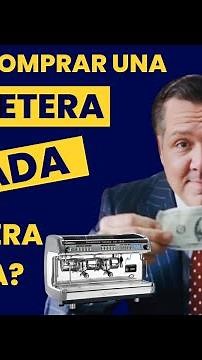 ¿Cómo Comprar Máquinas de Café usada de Forma Segura?