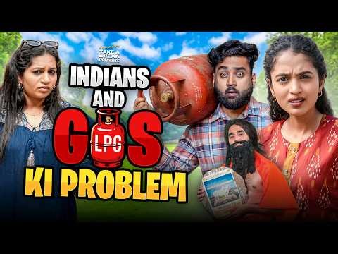 Indians & Gas ki Problem | Take A Break