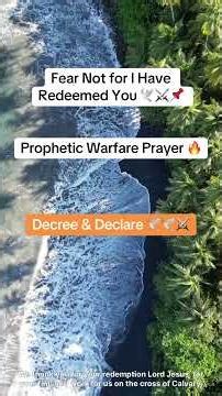 Fear Not For I Have Redeemed You | Prophetic Warfare Prayer | Isaiah 43:1-4.