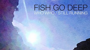 Our brand new EP is available worldwide from today. Listen and purchase links here: http://hyperurl.co/5lkw0a | Fish Go Deep