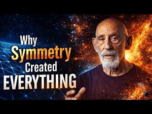 Why Symmetry Created EVERYTHING