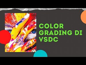 Color Grading in Video with VSDC Video Editor for Beginner YouTubers