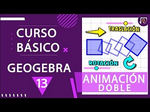 Basic GeoGebra Course ✔ | 13 - Double Animation (Translation and Rotation) 🥇