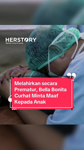 Bella Bonita lahirkan anak pertama secara prematur, Bella curhat minta maaf tak bisa memeluk sang anak. #HerStory #HerEntertainment #BellaBonita #DennyCaknan
