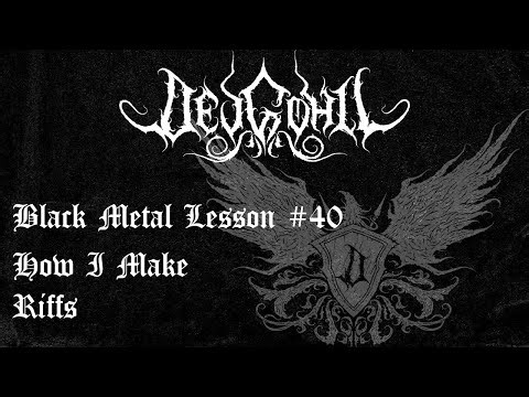 Black Metal Lesson #40 - How I Make Black Metal Riffs