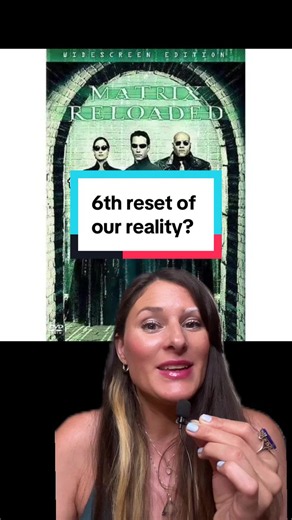 Are we on the sixth reset? The matrix reloaded discloses quite a few things.