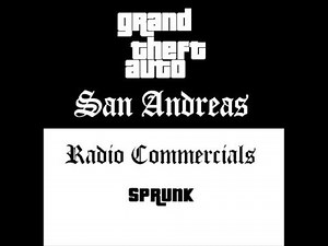 Grand Theft Auto: San Andreas - Radio Commercials (Sprunk)