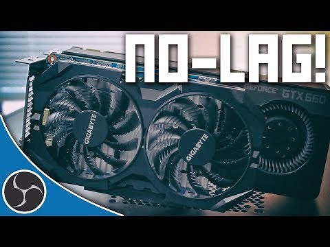 OBS Studio 121 - How to Record LAG-FREE with Hardware Encoding - OBS Nvenc AMD VCE Quick Sync Guide