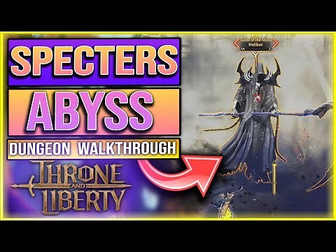 Throne And Liberty SPECTERS ABYSS FULL GUIDE - Throne And Liberty How To Beat Heliber