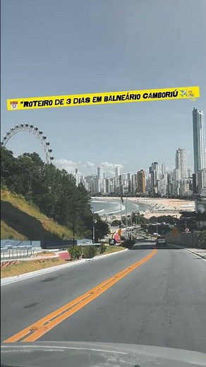 Roteiro de 3 dias em Balneário Camboriú 👇🏻