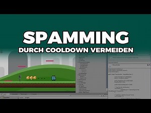 Spamming von Objekten vermeiden durch cooldown? Unity 2017
