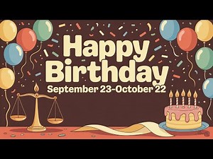 Happy Birthday September23-October 23 – Celebrate Balance, Charm & Creativity