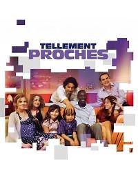 Tellement proches - Film 2009 - Cinetrafic
