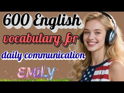 600 English Words for Daily Conversation | Speak Fluently & Improve Listening Fast