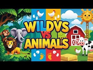 "Wild Animals vs Farm Animals: Fun Facts and Fun Comparisons for Kids!"