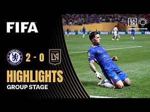 Chelsea FC vs LAFC Highlights | FIFA Club World Cup 2025