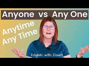 Anyone, Any One, Anytime, Any Time, At Any Time