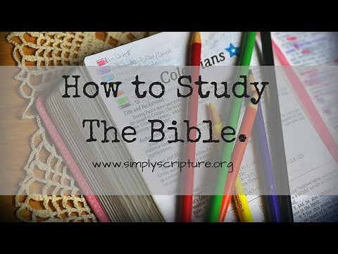 How To Study The Bible || Simply Scripture