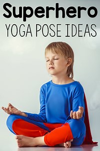 Superhero Yoga Pose Ideas