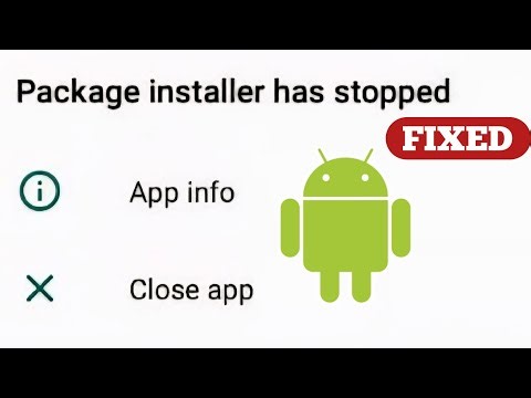 Package installer has stopped - fix for android phone 📱 
