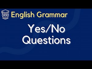 [English Grammar] Yes-No Questions
