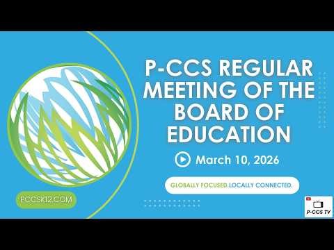 P-CCS Board of Education Regular Meeting -- March 10, 2026
