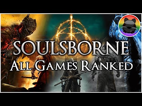 Ranking FromSoftware Soulsborne Games from Worst to Best!
