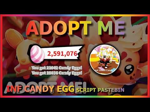 ADOPT ME Script Pastebin INFINITE CANDY EGG, DUPLICATE CANDY EGG (9999999 CANDY EGG) 🥚🍬