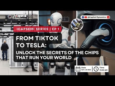 ICAPSEMI EP1 From Tiktok to Tesla: Unlock the Secrets of the Chips that Runs Your World