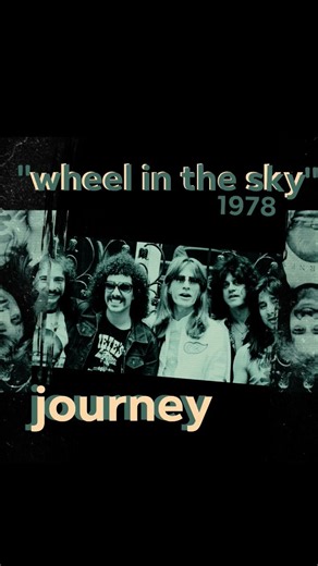 "Wheel in the Sky" 1978 Journey #70srock #journey