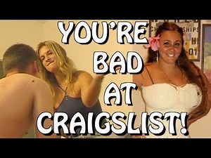 You're Bad at Craigslist! #4