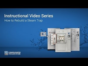 How to Rebuild an Autoclave Steam Trap - Advantage Series