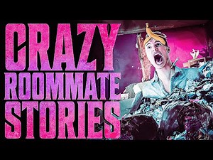 8 True Scary Crazy ROOMMATE Stories | VOL 4